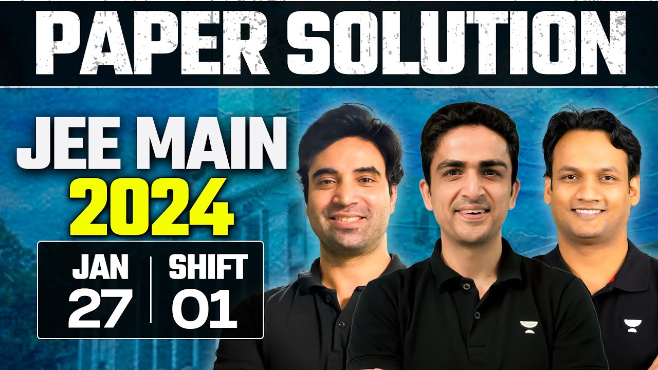 JEE Main 2024 Paper Solution - 27th Jan - Shift 1