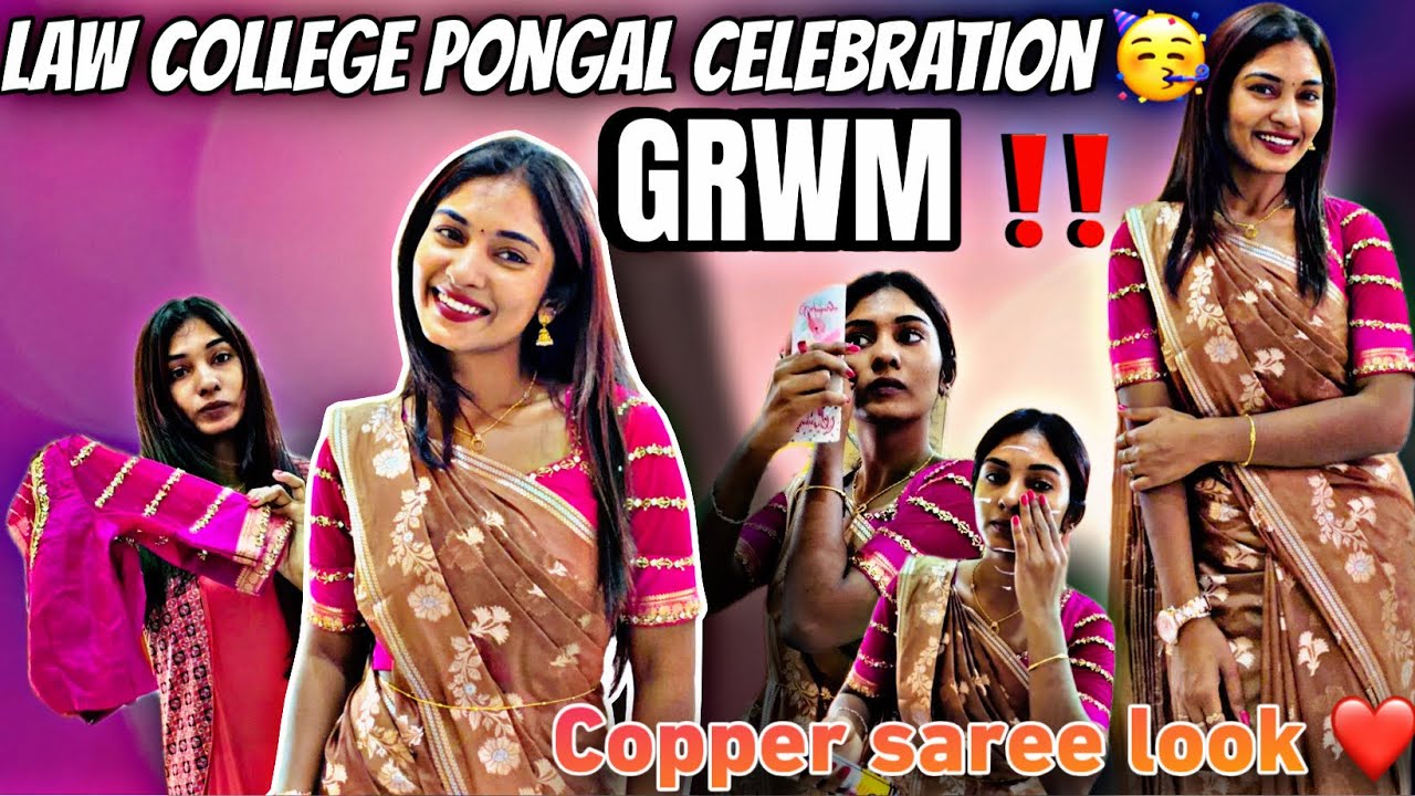 பொங்கல் கொண்டாட்டம் 🥳 | LAW COLLEGE ⚖️ | saree look GRWM ♥️ | #hinanbargale 