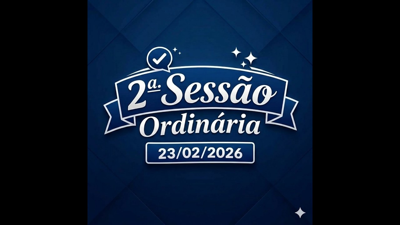 2a SESSAO ORDINARIA 23/02/2026
