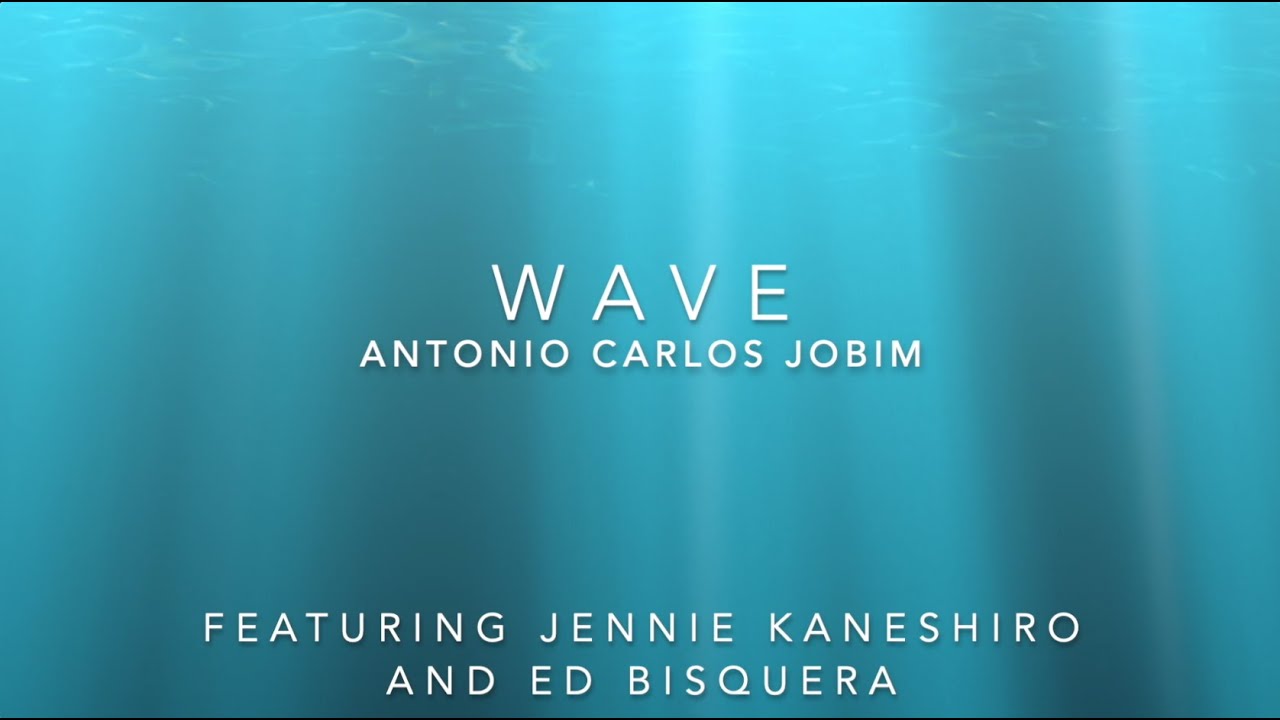 Wave, feat. Jennie Kaneshiro & Ed Bisquera
