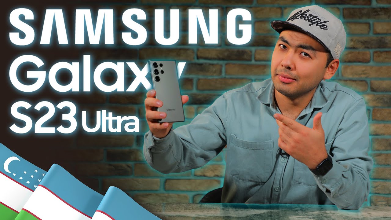 Samsung Galaxy S23 Ultra O'zbekistonda! | Sotib olishga arziydimi?