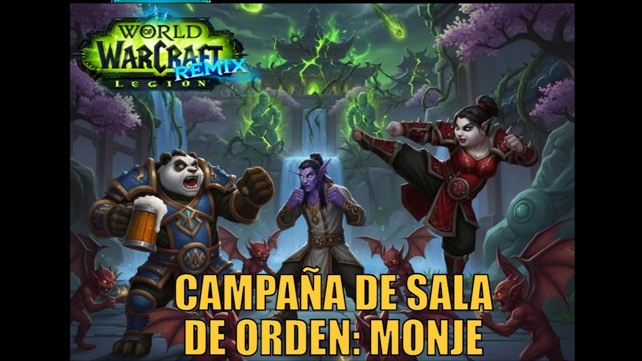 WoW Legion Remix: Campaña de Clase MONJE (completa)