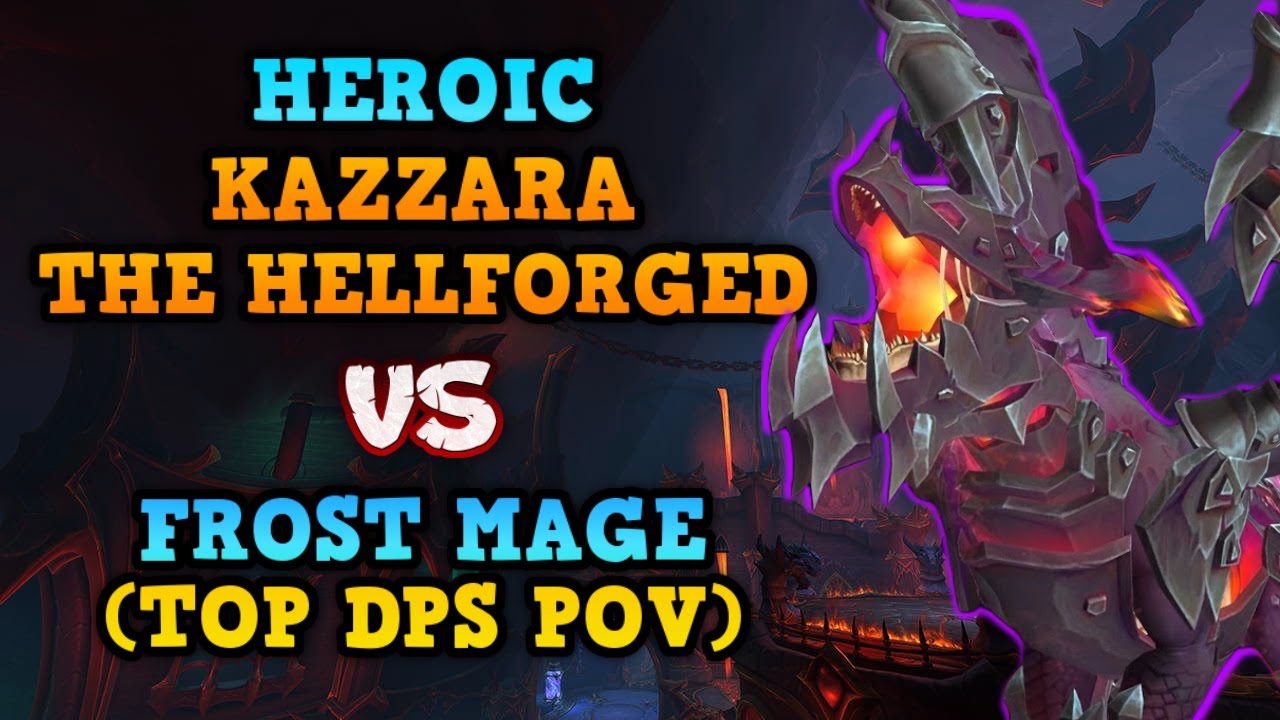 HC Kazzara The Hellforged | Frost Mage POV | TOP DPS | World Of Warcraft Dragonflight