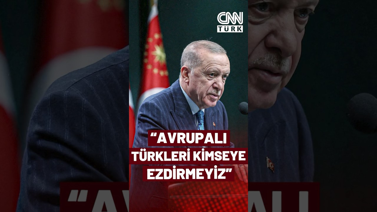 Erdoğan Yurtdışında Yaşayan T&uuml;rklere Seslendi:  