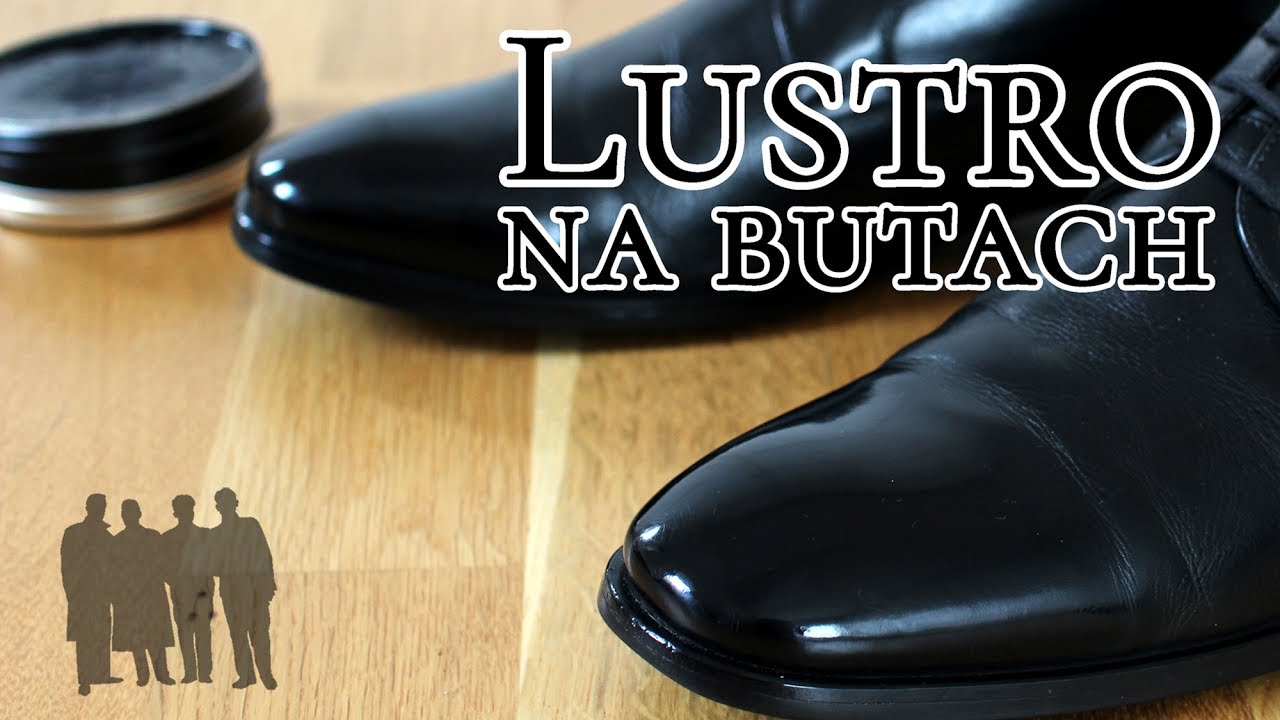 Lustrzany połysk na butach - jak go osiągnąć