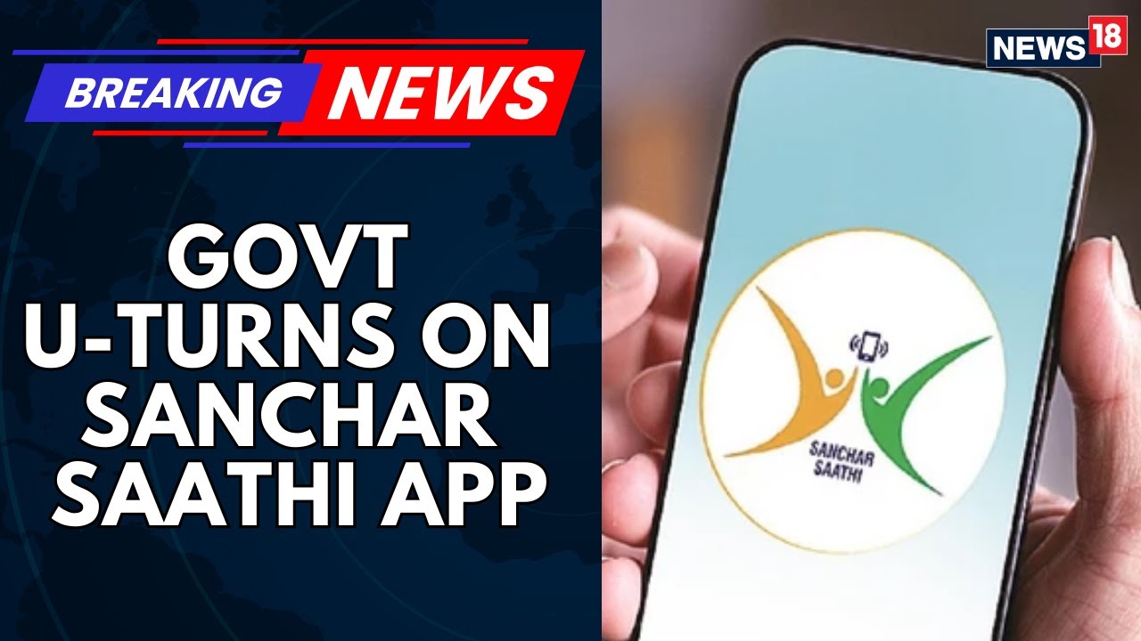 Data Privacy | Amid Row Over Sanchar Saathi App, Government Rolls Back Mandate On Pre-installation