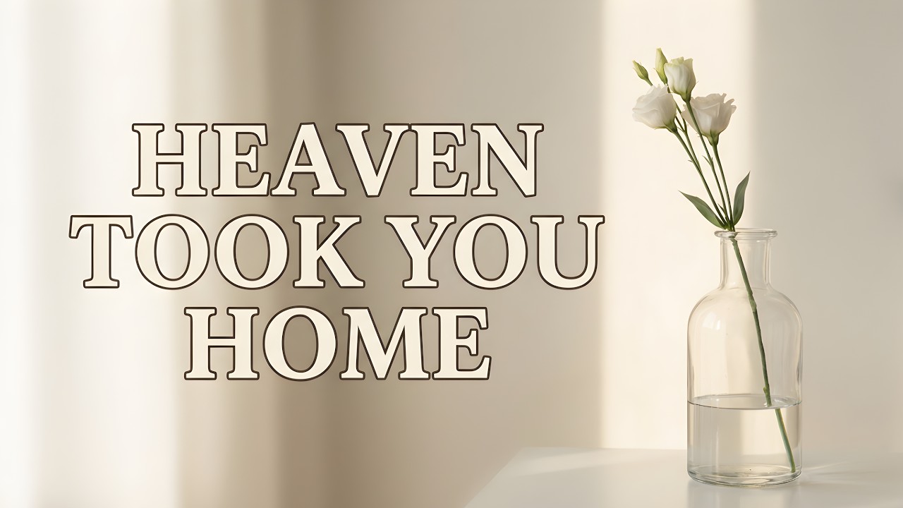 Heaven Took You Home – The Pain of Unexpected Goodbye