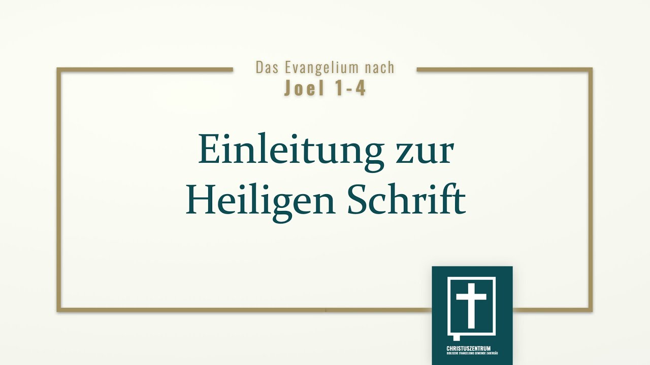 001 Joel 1-4 Einleitung zur Heiligen Schrift (Ruben Stahl)