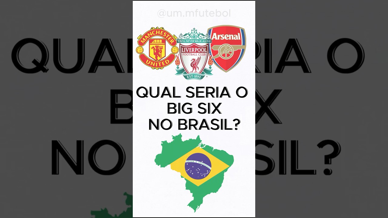 QUAIS SÃO OS 6 MAIORES CLUBES DO BRASIL? 