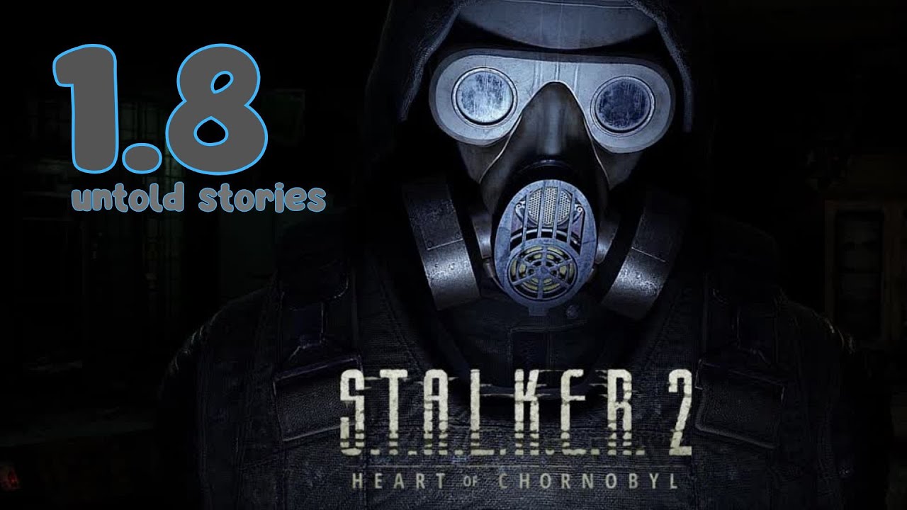 S.T.A.L.K.E.R. 2: Heart of Chornobyl ⚡ update 1.8 patch 01.02.2026 🎮 12 🔵 monolith Island 🔥 secrets