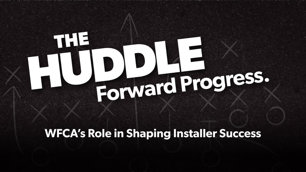 WFCA's Role in Shaping Installer Success