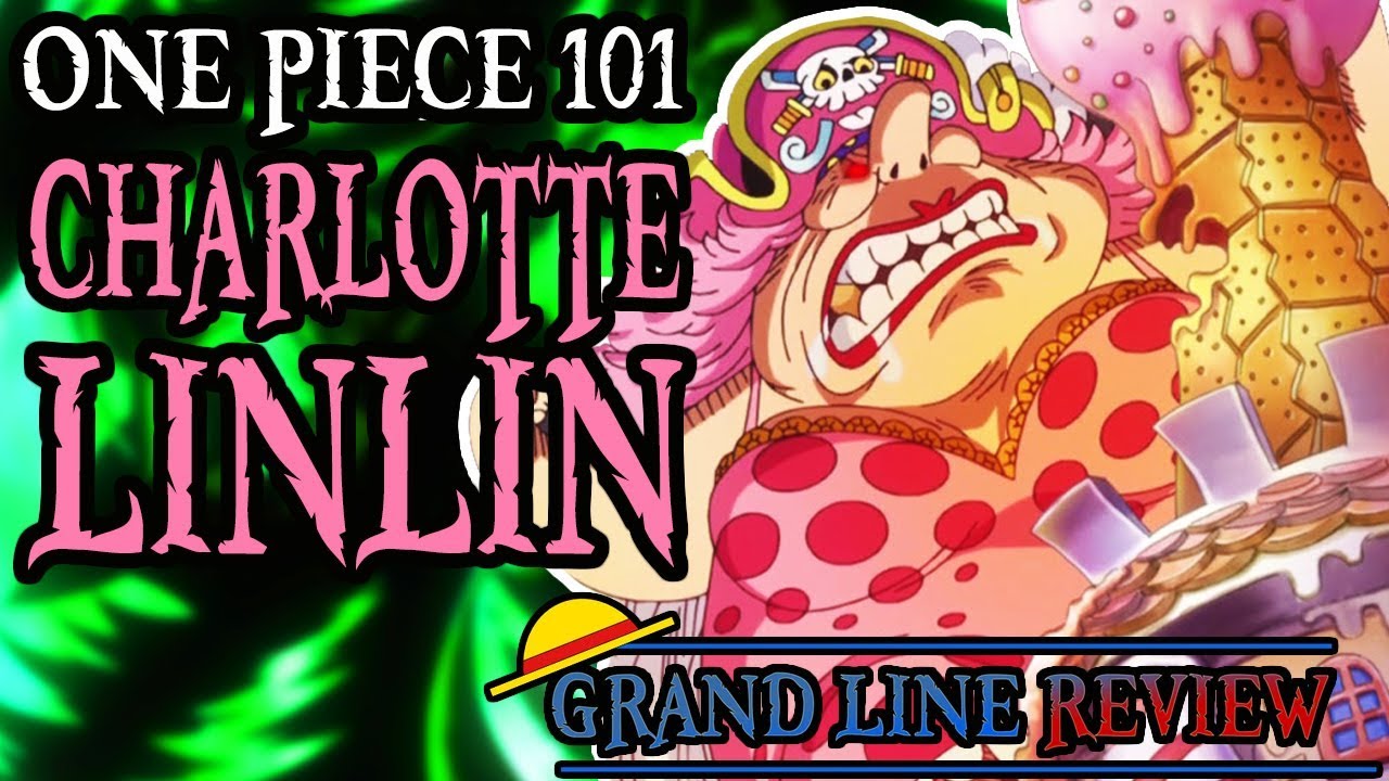 Объяснение Шарлотты Линлин | One Piece 101