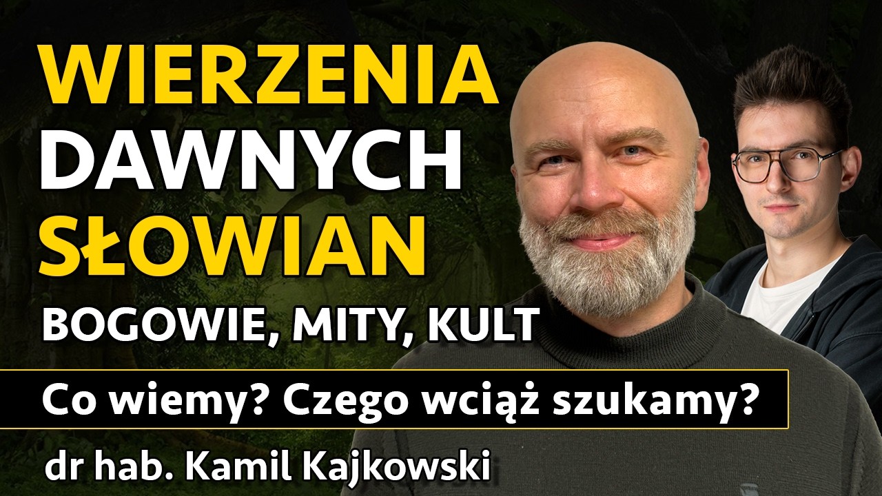 W co wierzyli Słowianie? Religie, wierzenia, mity i kult dawnych Słowian - dr hab. Kamil Kajkowski