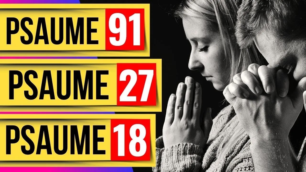 Psaumes Pour Dormir | Psaume 91, Psaume 27, Psaume 18 &ndash; Les Psaumes Puissants pour la Protection