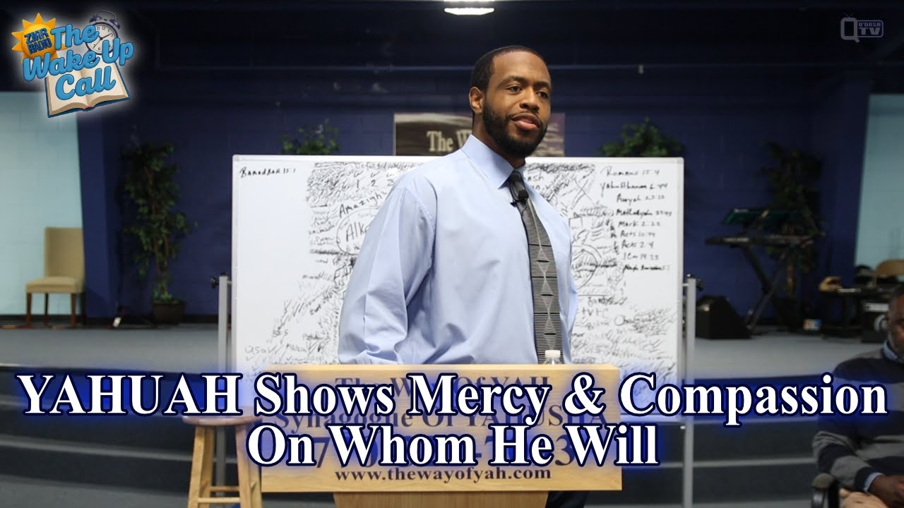 YAHUAH Shows Mercy & Compassion On Whom He Will | Sharath Austin Smith | Wake Up Call!