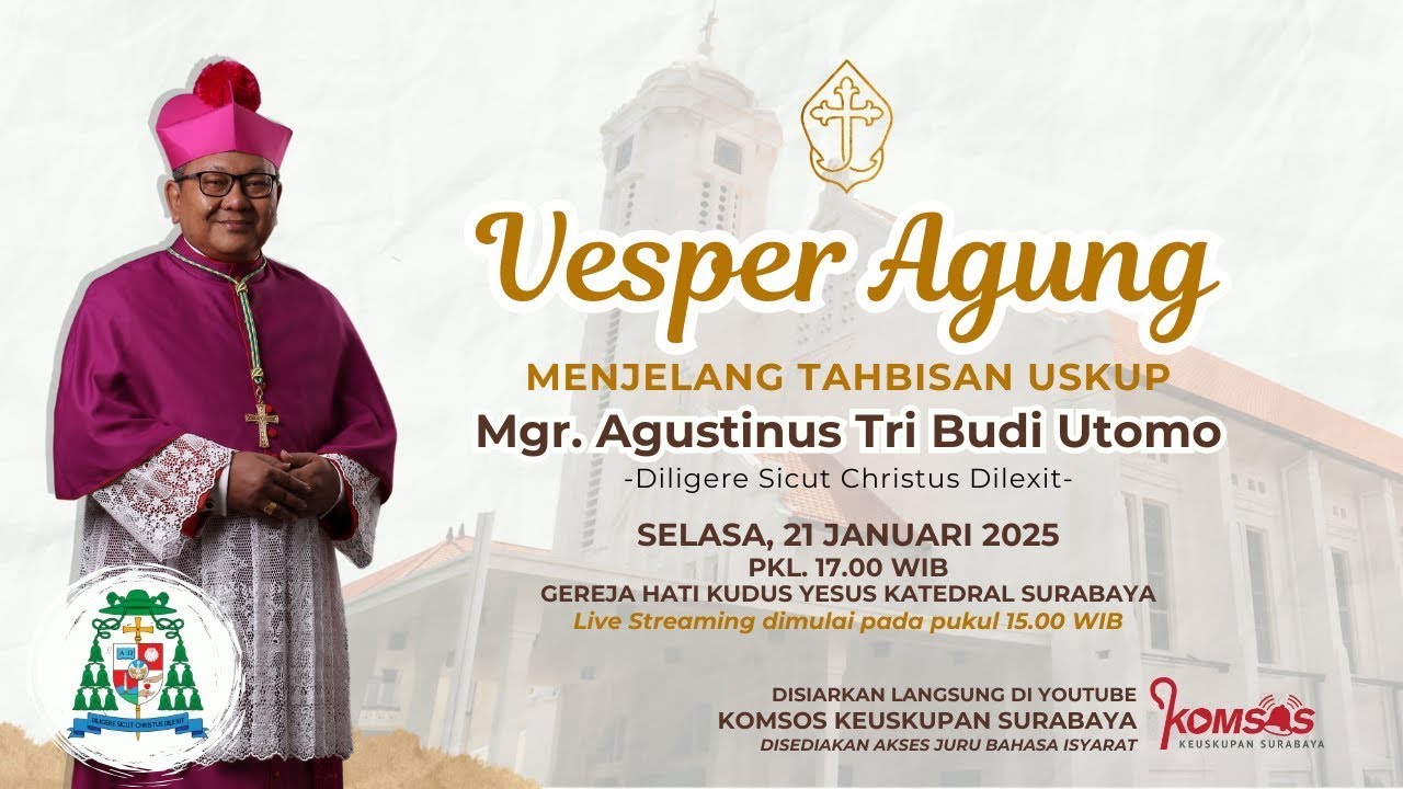 Vesper Agung Tahbisan Uskup Surabaya Mgr. Agustinus Tri Budi Utomo - Gereja Katedral Surabaya
