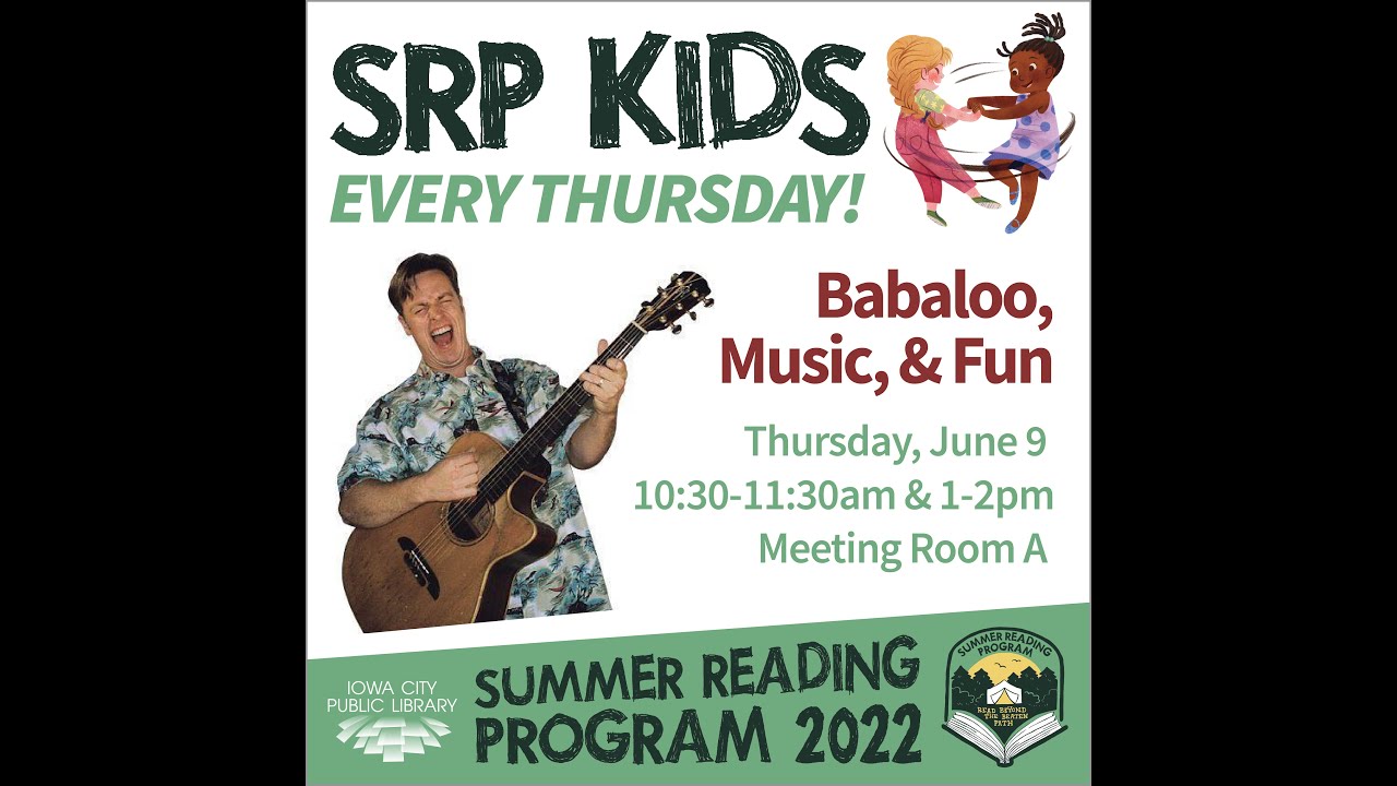SRP Kids: Babaloo, Music & Fun | Iowa City Public Library | June 9, 2022
