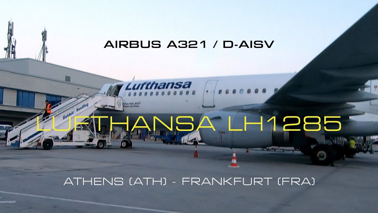 FLIGHT REPORT - LUFTHANSA Airbus A321, LH1285 Athens ATH to Frankfurt FRA. Economy class