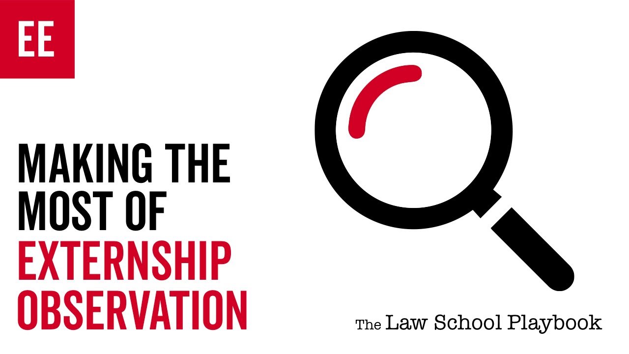 Making the Most of Externship Observation