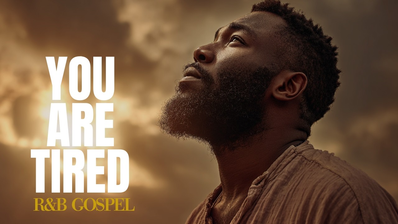 WHEN YOU ARE TIRED, COME TO JESUS | Calm R&B Gospel Worship