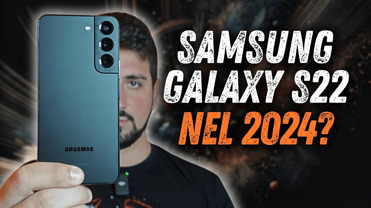 Samsung Galaxy S22 nel 2024: ha ancora senso?