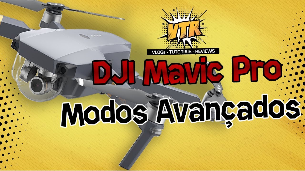 Drone Para Iniciantes - Drone DJI Mavic Pro Tutorial - Modos Avançados