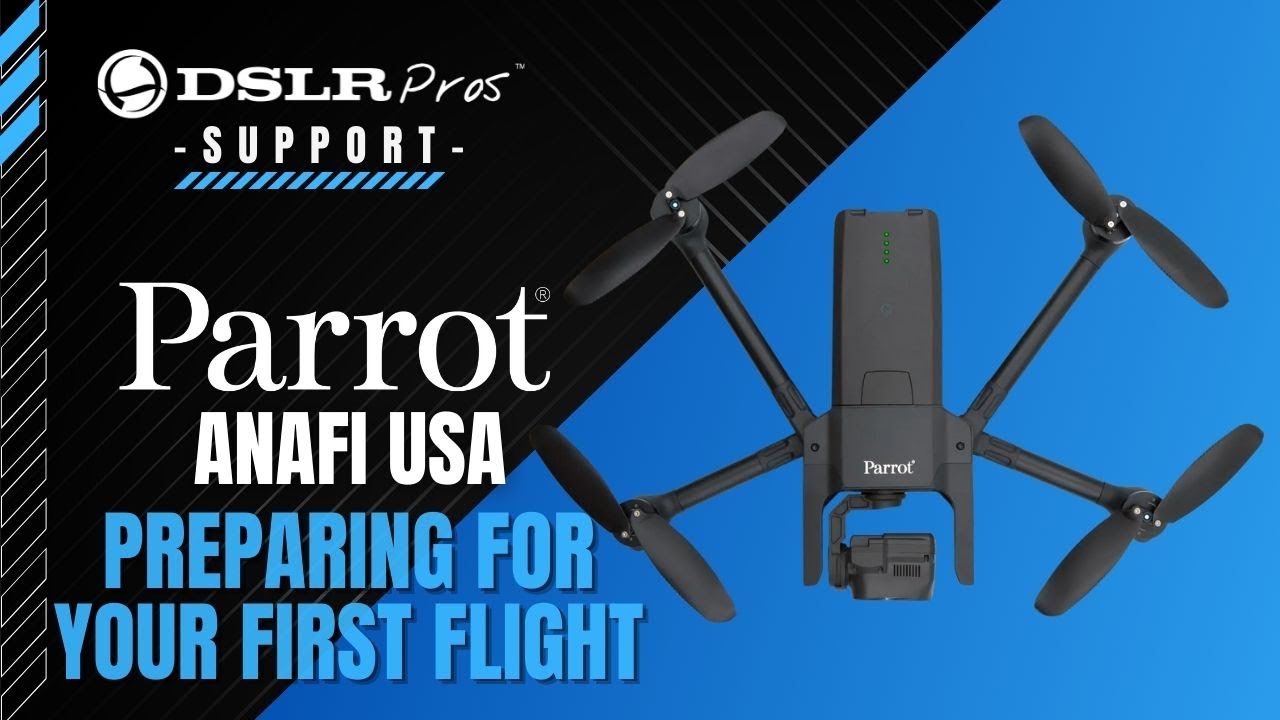 Parrot ANAFI USA — Подготовка к первому полёту | Поддержка DSLRPros