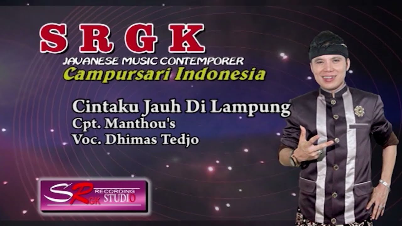 Cintaku Jauh Di Lampung - Dhimas Tedjo - Live Srgk Campursari