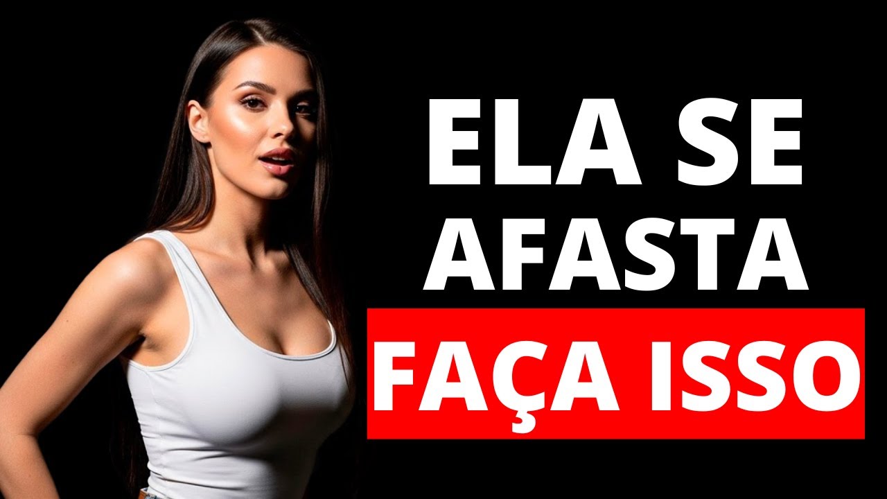 Quando uma mulher se afasta e te ignora… Faça isso! (Psicologia Feminina)
