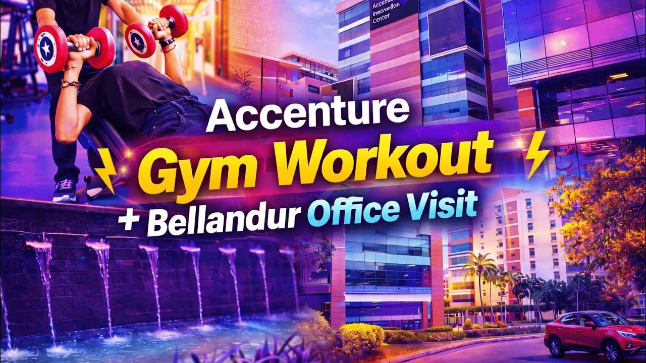 Accenture Gym Workout 💪 + Bellandur Office Visit 🏢 | Corporate Life in Bangalore