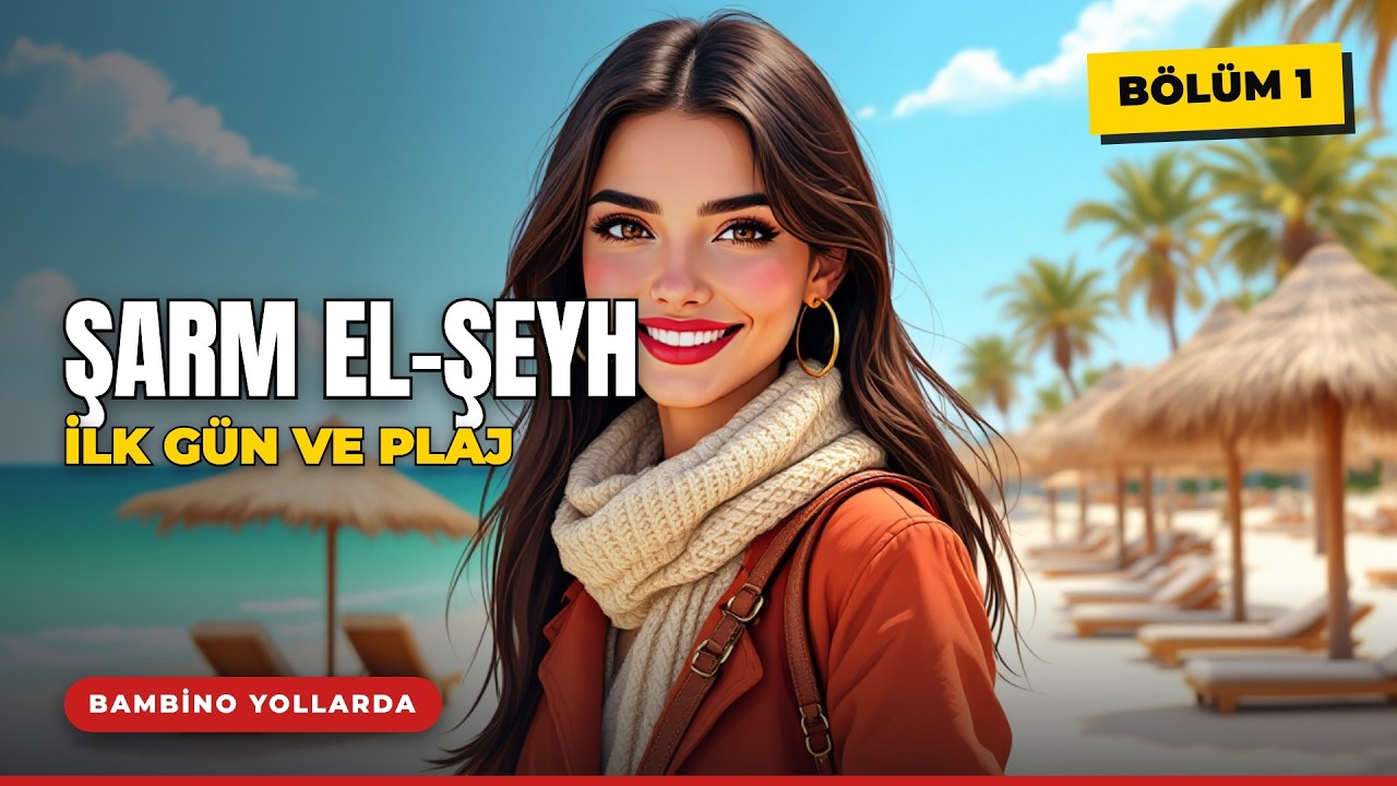 Mısır  Sharm El Seyh Vlog Bölüm 1