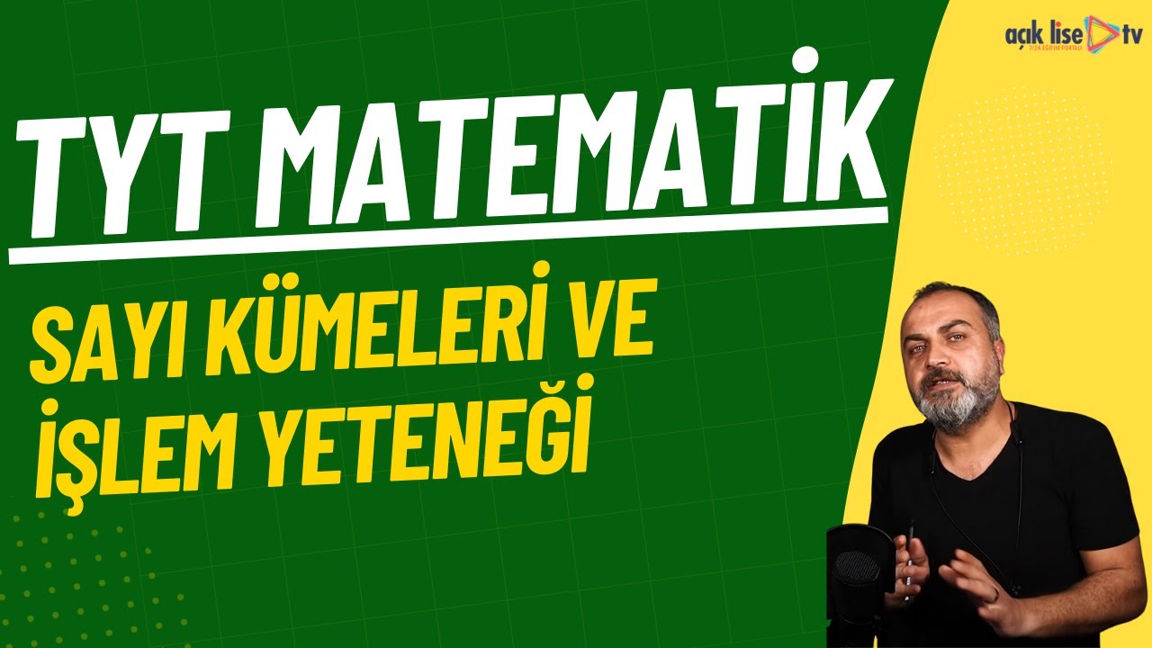 1) TYT Matematik - Sayı Kümeleri ve İşlem Yeteneği Konu Anlatımı