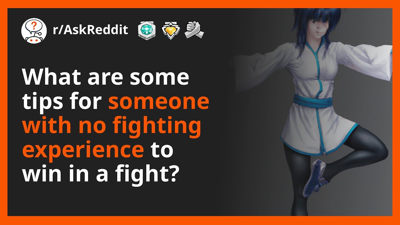 What are some tips for someone with no fighting experience to win in a fight?