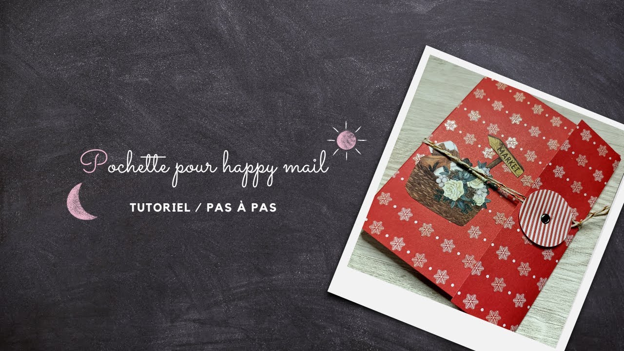 Tuto divers #17 - Pochette pour Happy Mail #scrapbooking #happymail #facile #diy