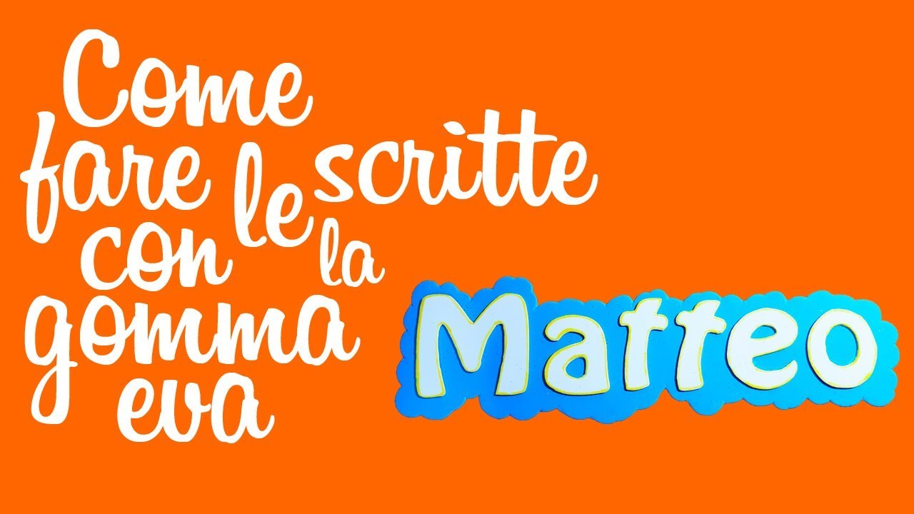 DIY COME FARE LE SCRITTE IN GOMMA EVA