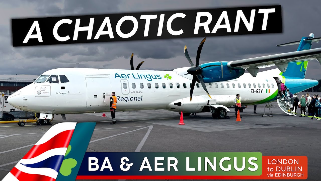 A Chaotic Rant · BRITISH AIRWAYS & AER LINGUS 🇬🇧 London - Dublin 🇮🇪 (via EDI) We All Make Mistakes 😂