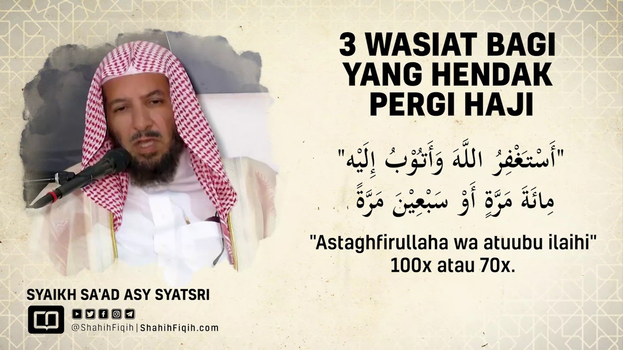 Tiga Wasiat Bagi Yang Hendak Pergi Haji - Syaikh Sa'ad bin Nashir Asy-Syatsri