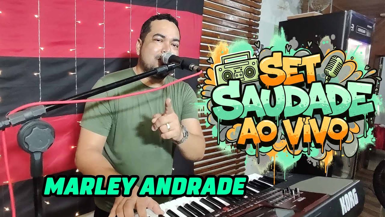 SET SAUDADE AO VIVO - MARLEY ANDRADE