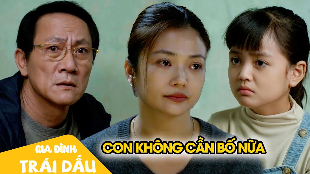 Ông Phi nói dối, bé Nhi khóc nấc khi phát hiện sự thật đau lòng về bố ruột |Gia Đình Trái Dấu Tập 24