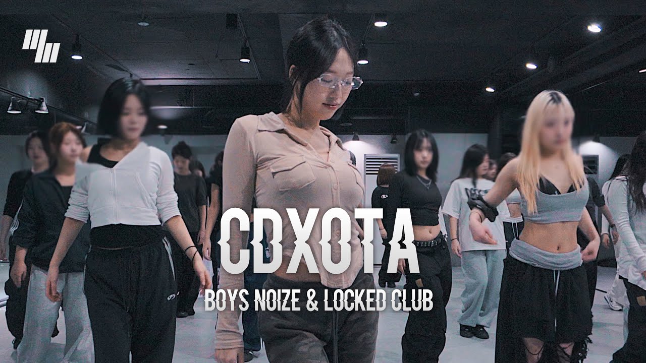 Boys Noize & Locked Club - CDXOTA DANCE l Choreography by 김소현 SO-HYUN l LJ DANCE STUDIO l 분당댄스학원