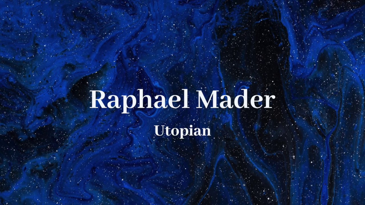 Raphael Mader - Utopian