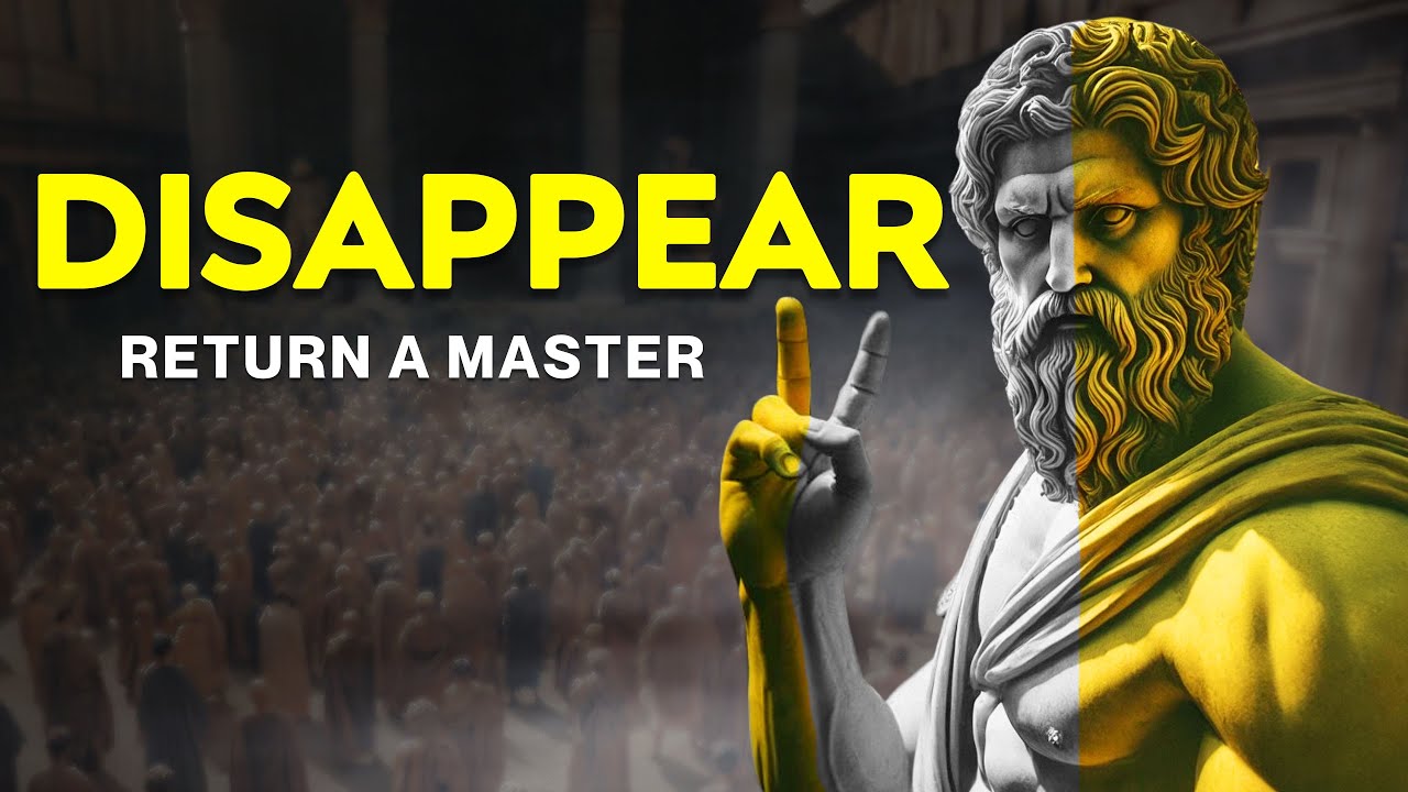 The Benefits of DISAPPEARING and RETURN a MASTER of YOURSELF | Stoicism