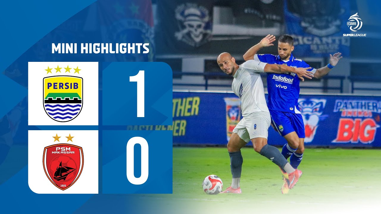 Mini Highlight BRI Super League | PERSIB Bandung vs PSM Makassar | Week 8