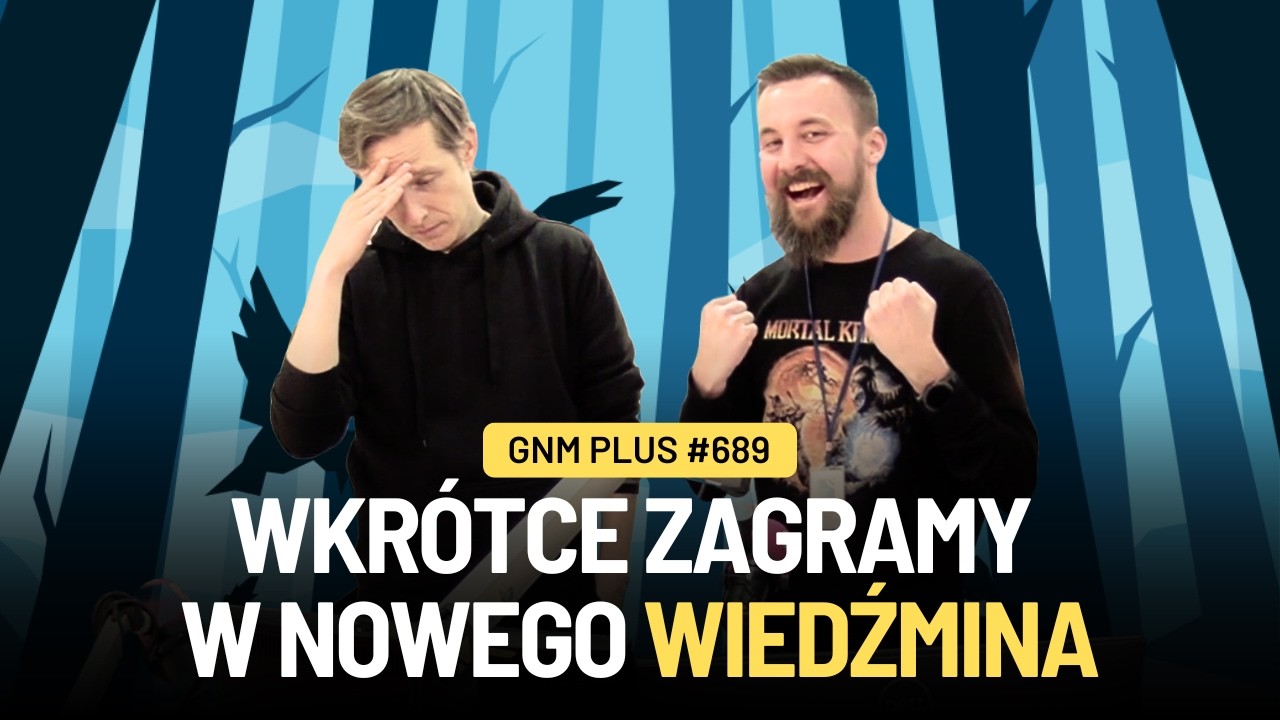 GERALT I JASKIER POWRACAJĄ W LUTYM | GnM Plus #689