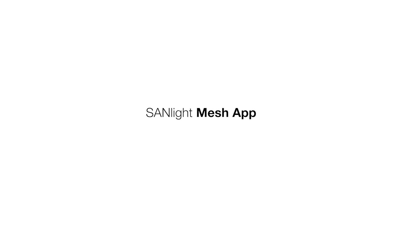 Quick guide for the SANlight Mesh App