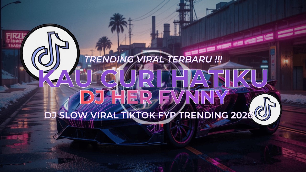 DJ TIKTOK TERBARU 2026 🎵 DJ KAU CURI LAGI HATIKU