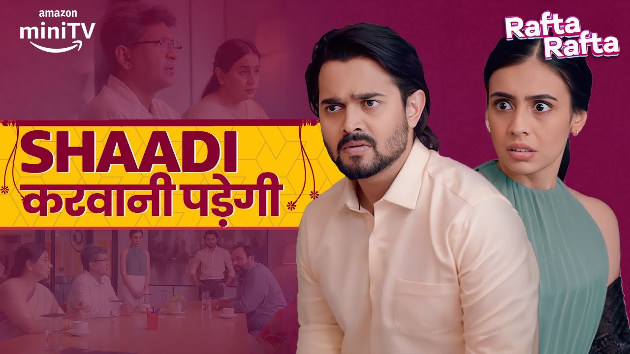 Bhuvan Bam Ki Shaadi In Rafta Rafta😍 | ft.  Srishti Rindani | Amazon miniTV