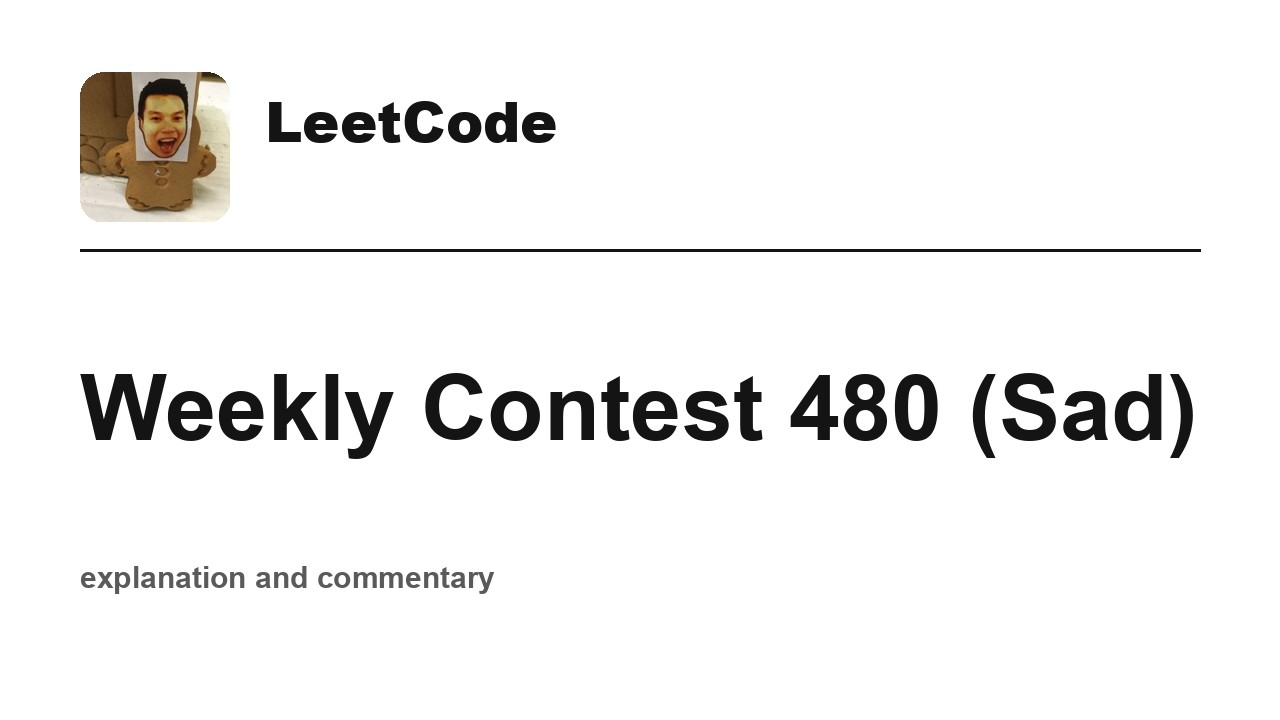 Misread 2 problems! Leetcode Weekly Contest 480 (Sad) with commentary