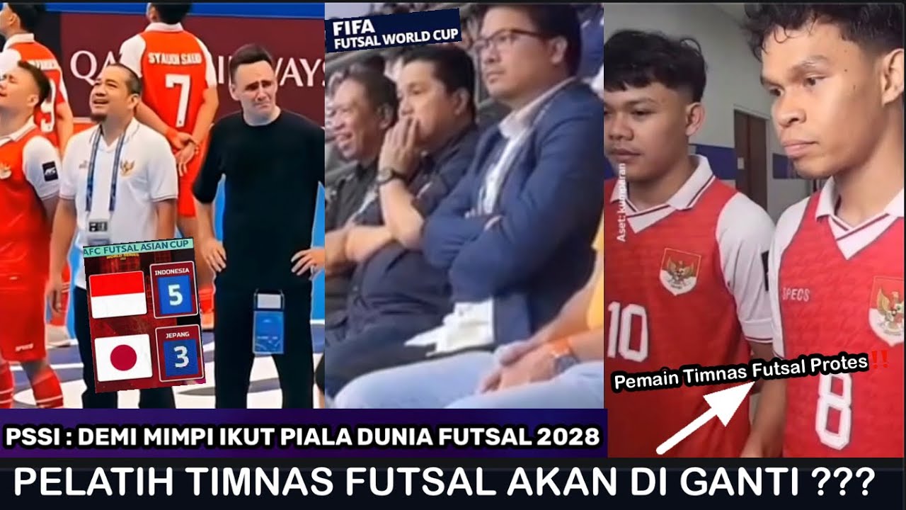 🔴PELATIH TIMNAS FUTSAL TERANCAM DI COPOT  DEMI MIMPI PIALA DUNIA FUTSAL 2028 - PEMAIN PROTES PSSI