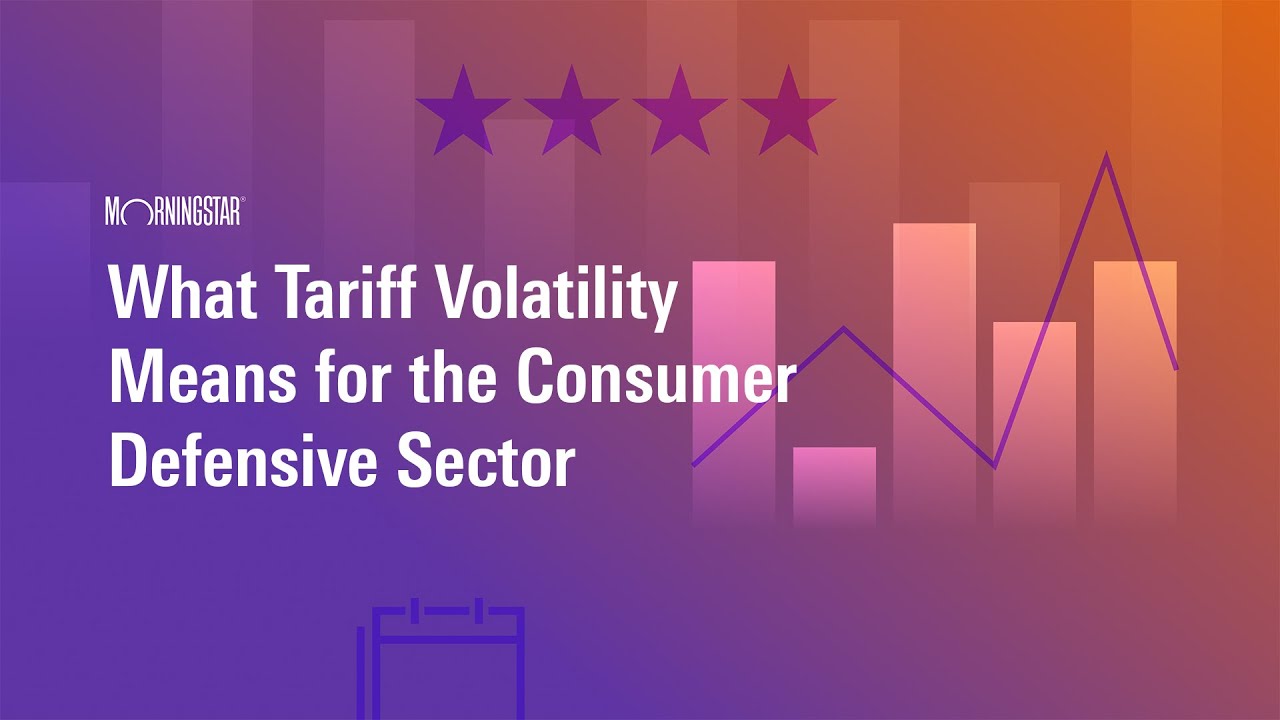 What Tariff Volatility Means for the Consumer Defensive Sector